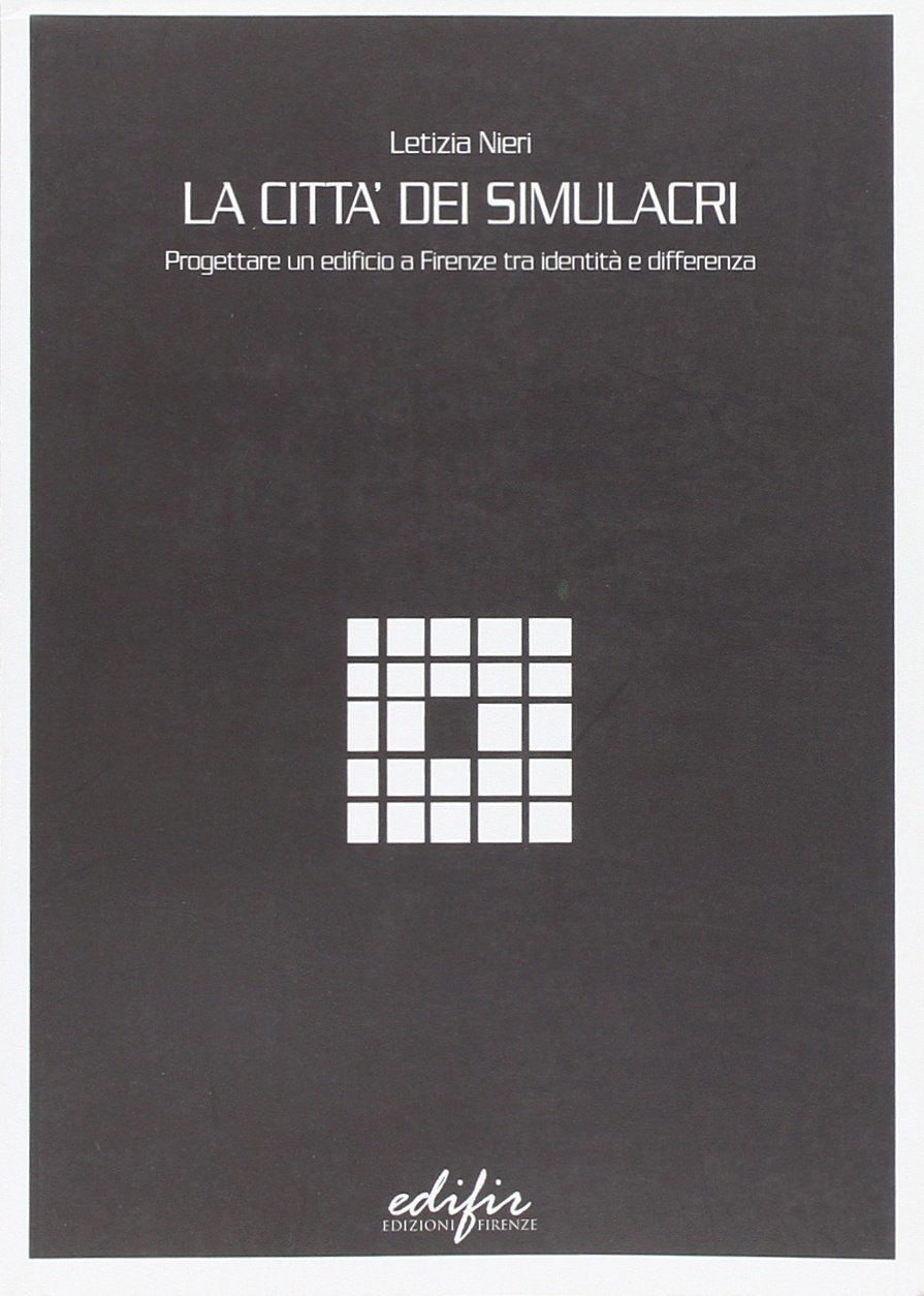 La Città dei Simulacri. Progettare un Edificio a Firenze tra …