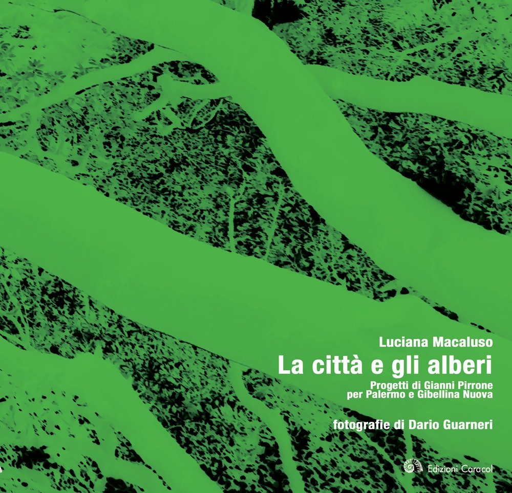 La città e gli alberi. Progetti di Gianni Pirrone per …