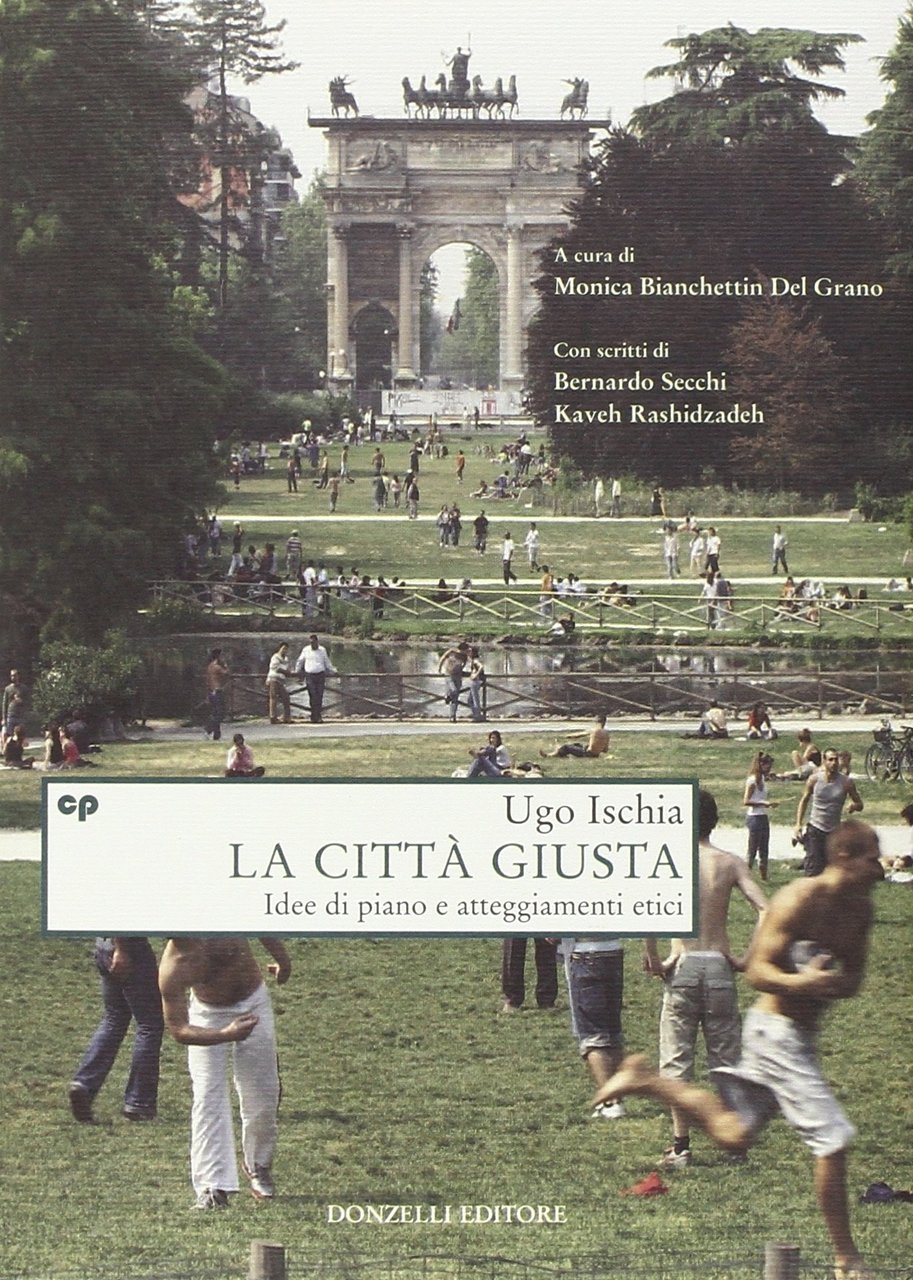 La città giusta. Idee di piano e atteggiamenti etici, Roma, …