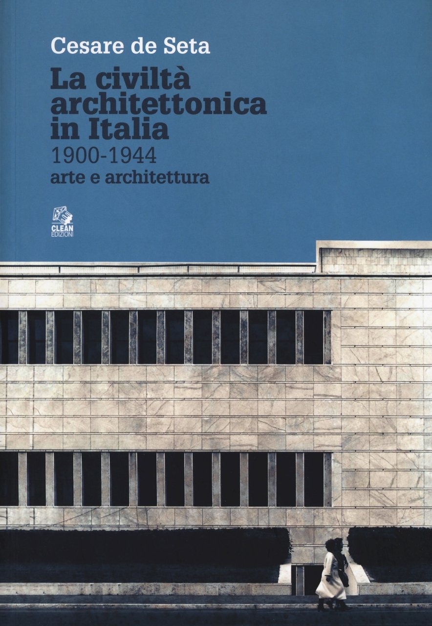 La civiltà architettonica in Italia 1900-1944. Arte e architettura | Immagine principale