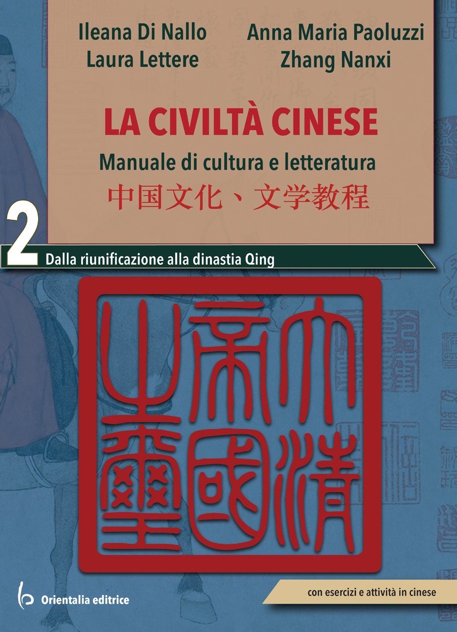 La civiltà cinese. Vol. 2. Manuale di cultura e letteratura. …