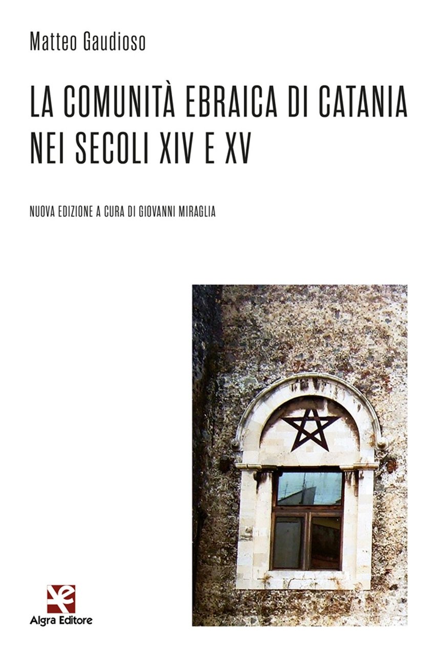 La comunità ebraica di Catania nei secoli XIV e XV, …