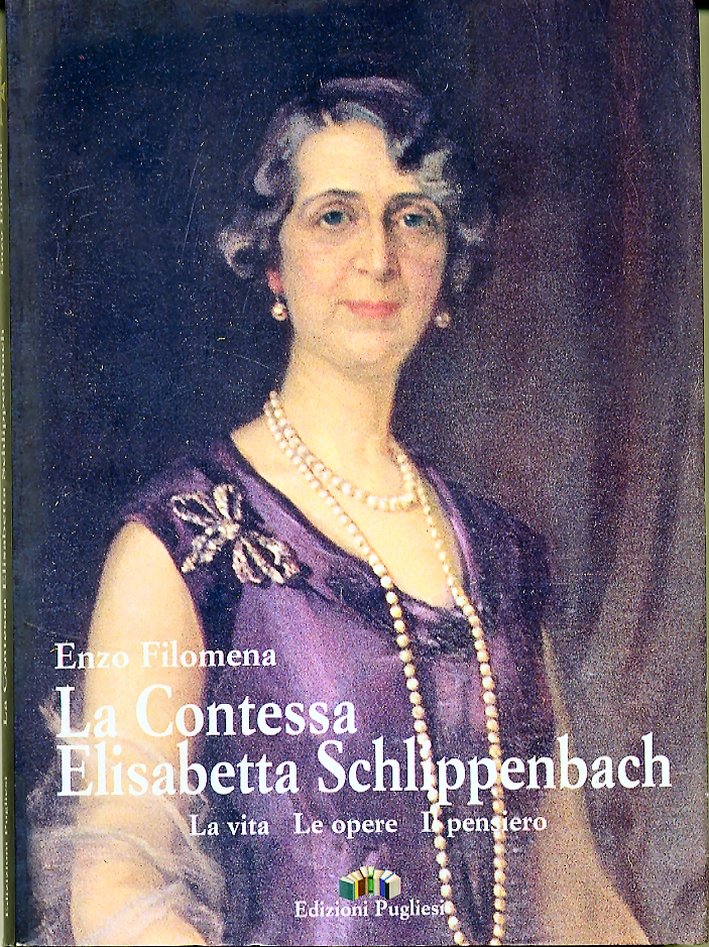 La Contessa Elisabetta Schlippenbach Dentice di Frasso. La vita, il …