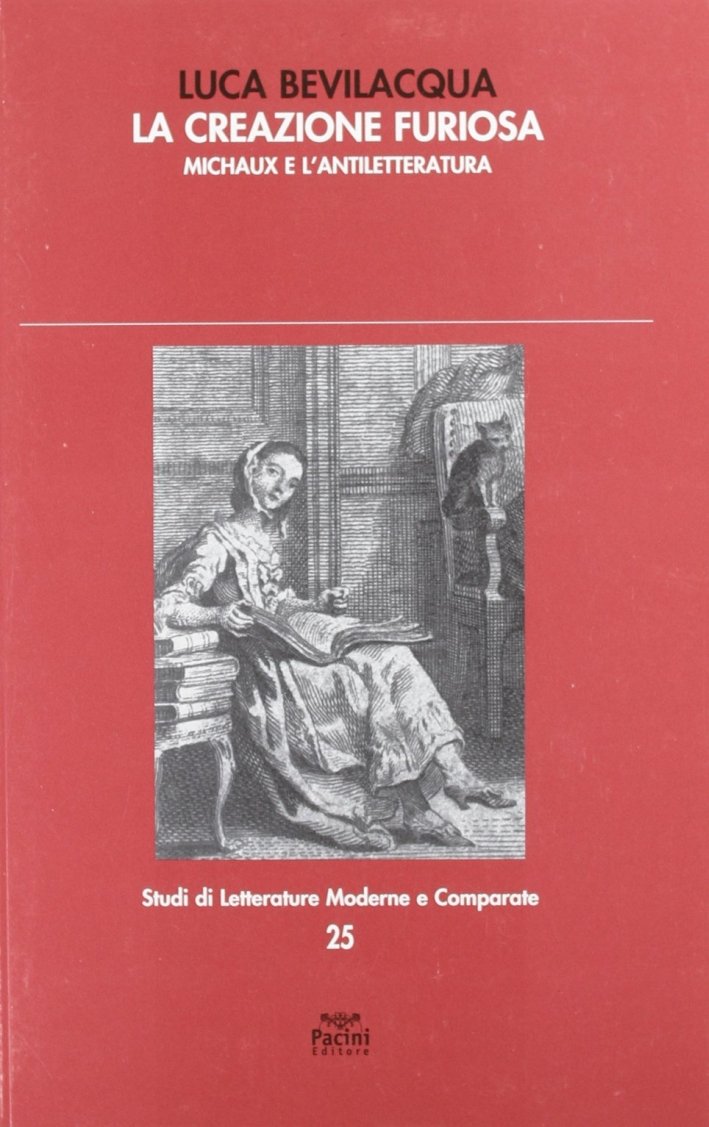 La creazione furiosa. Michaux e l'antiletteratura, Ospedaletto, Pacini Editore, 2012 | Immagine principale