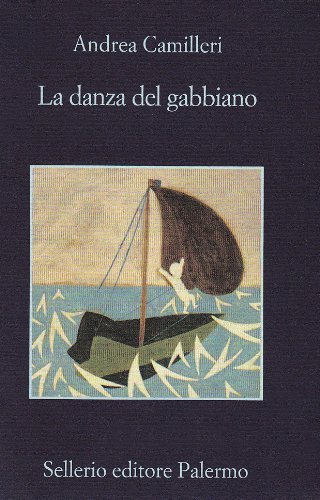 La danza del gabbiano, Palermo, Sellerio, 2009