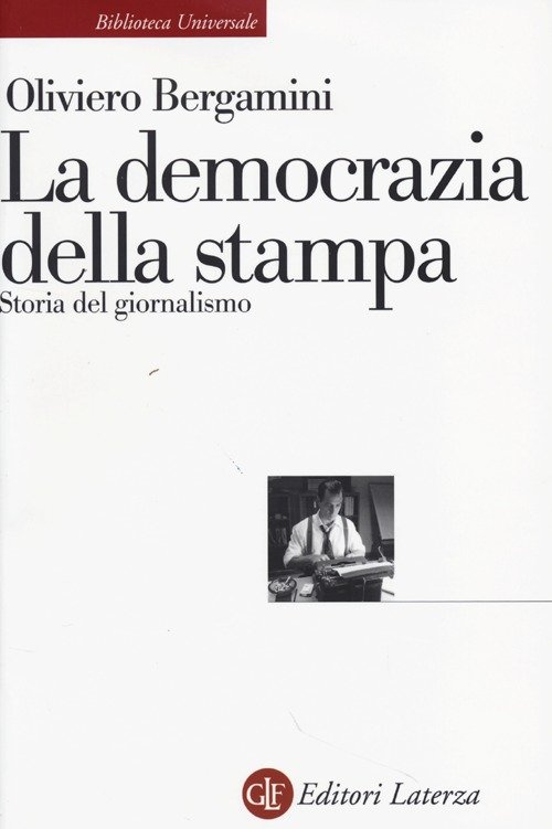 La democrazia della stampa. Storia del giornalismo | Immagine principale