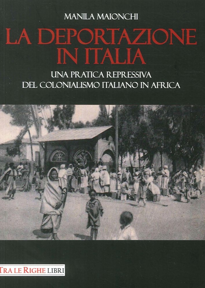 La deportazione in Italia. Una pratica repressiva del colonialismo italiano … | Immagine principale