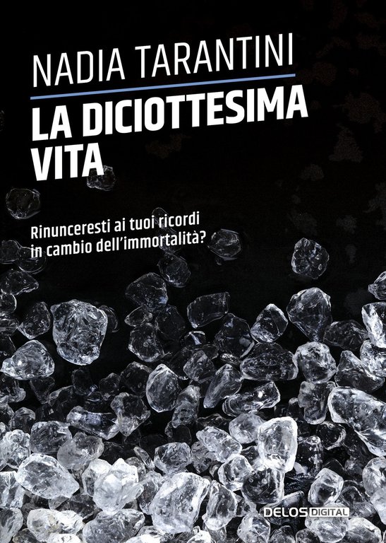 La Diciottesima Vita, Milano, Delos Digital, 2023