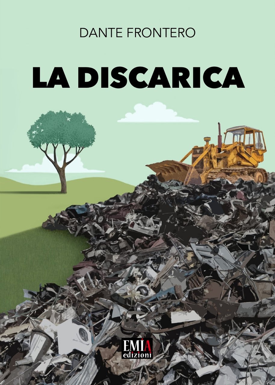 La discarica, Roma, Emia Edizioni, 2022