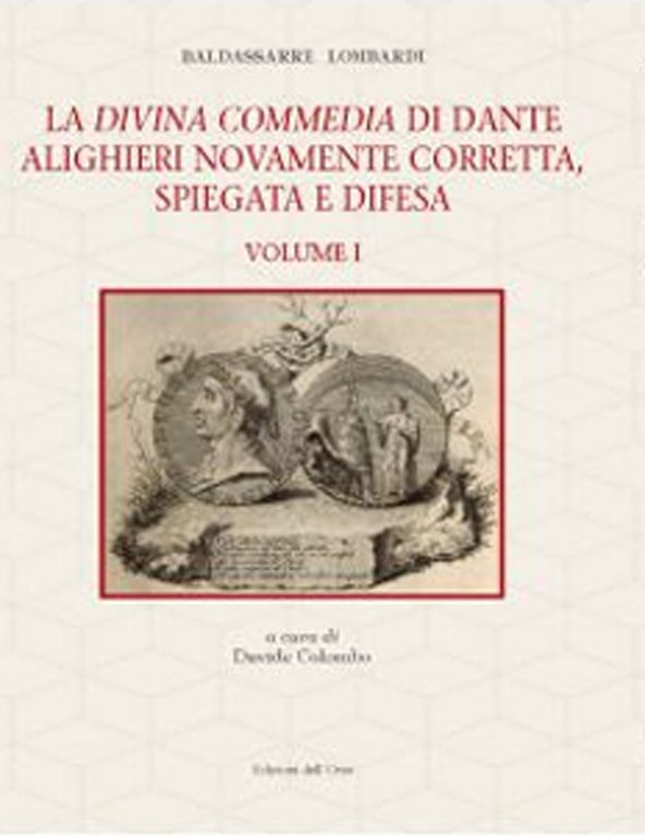 La Divina Commedia di Dante Alighieri nuovamente corretta, spiegata e difesa. Vol. 1