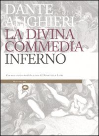 La Divina Commedia. Inferno. Con note storico-mediche, Fidenza, Mattioli Edizioni, 2009