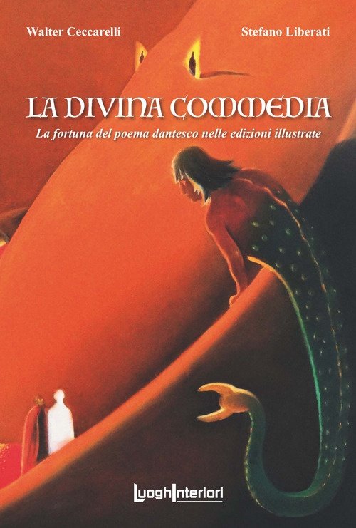 La Divina Commedia. La fortuna del poema dantesco nelle Ediz. illustrata