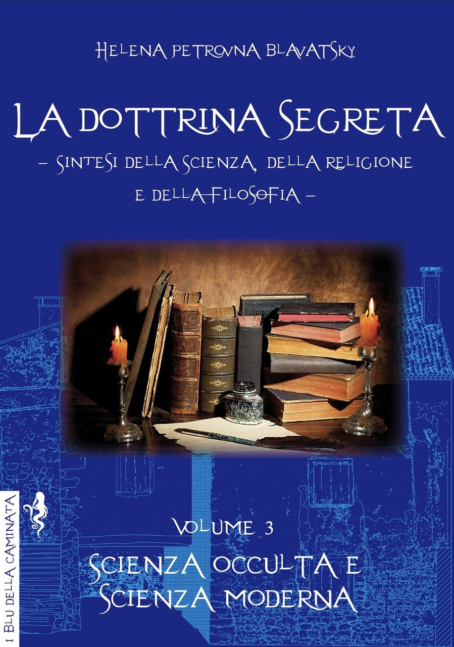 La dottrina segreta. Vol. 3. Scienza occulta e scienza moderna