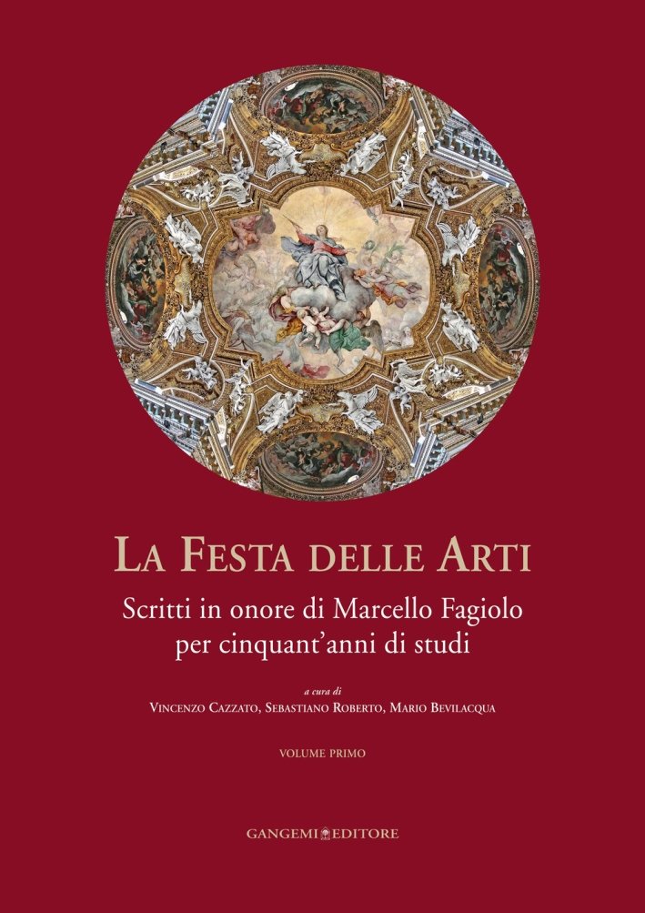 La festa delle arti. Scritti in onore di Marcello Fagiolo … | Immagine principale