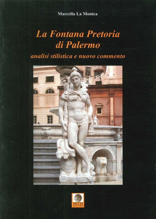 La Fontana Pretoria di Palermo. Analisi Stilistica e Nuovo Commento