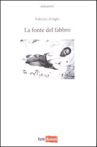 La fonte del fabbro, Cologno Monzese, Lampi di Stampa, 2010