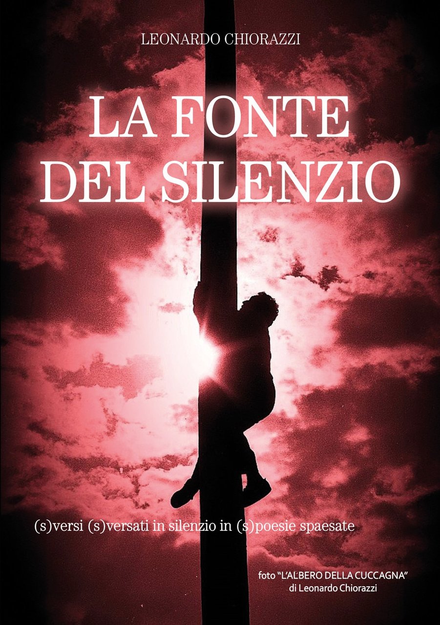 La fonte del silenzio. (S)versi (s)versati in silenzio in (s)poesie …