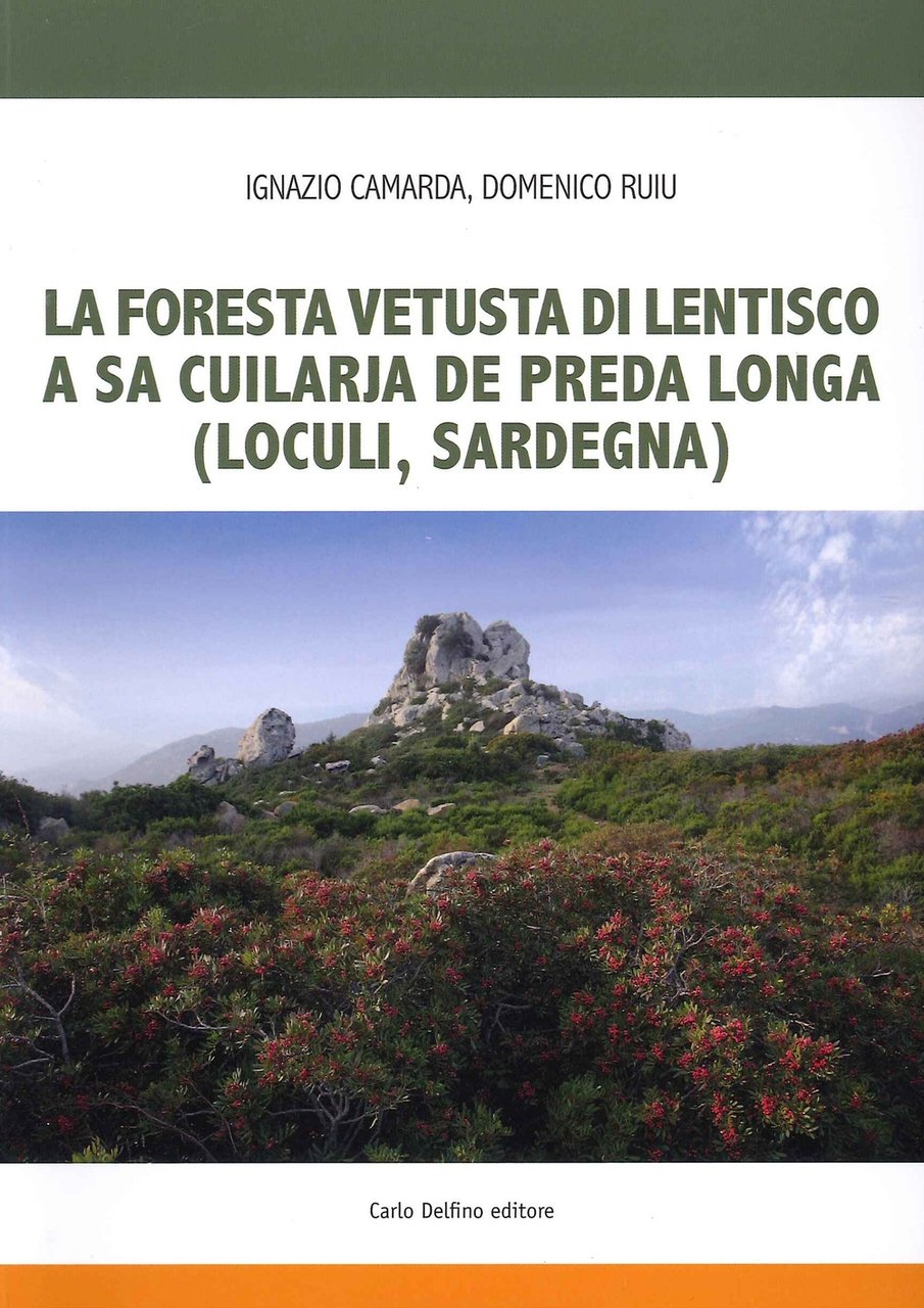 La foresta fetusta di lentisco a sa Cuilarja de Preda …