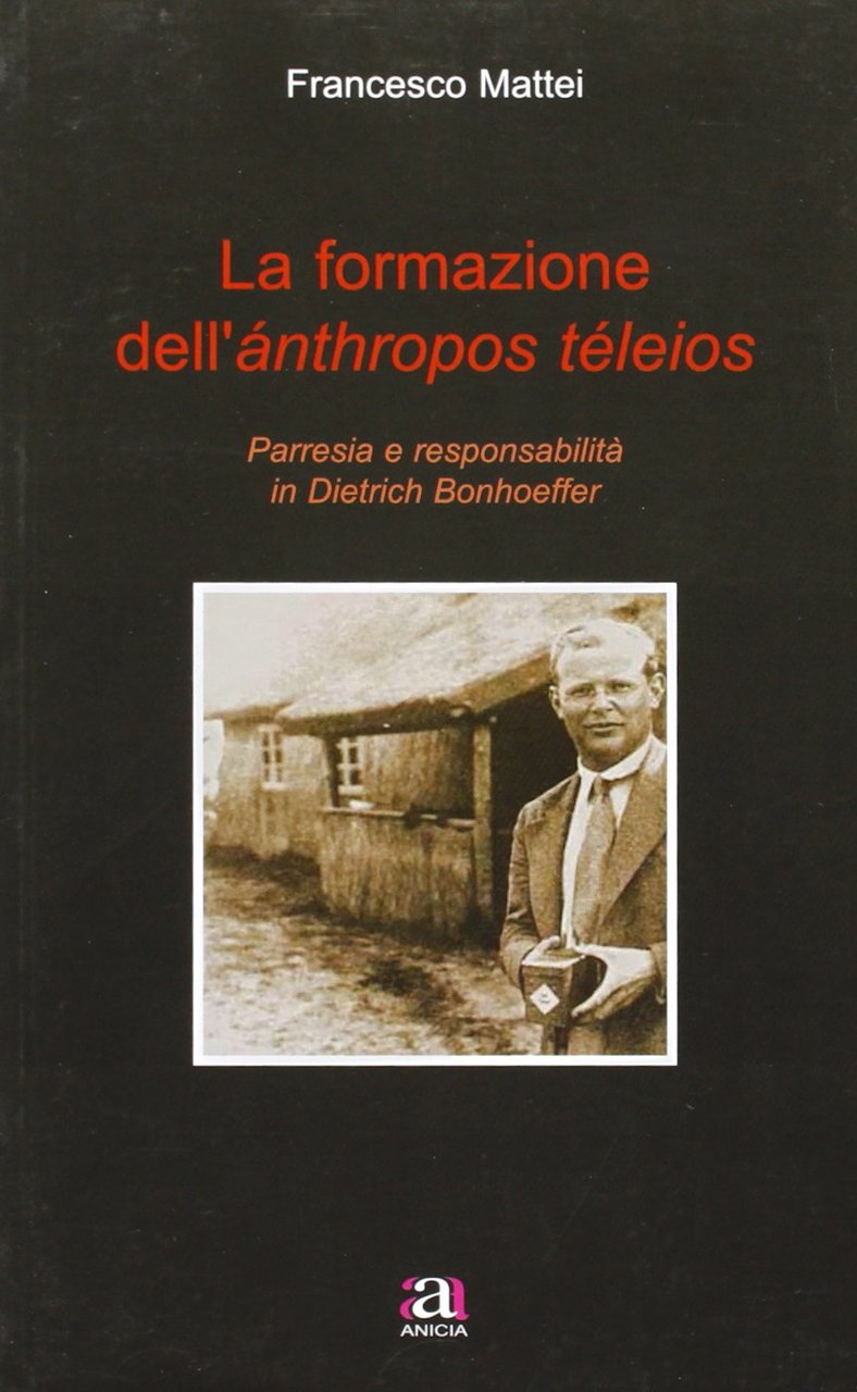 La formazione dell'anthropos teleios, Roma, Anicia, 2010