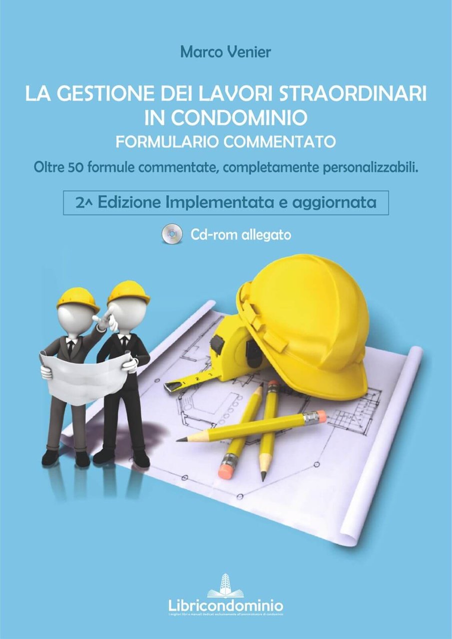 La gestione dei lavori straordinari in condominio. Formulario commentato. Oltre … | Immagine principale