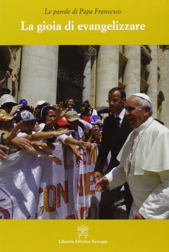 La gioia di evangelizzare, Città del Vaticano, Libreria Editrice Vaticana, … | Immagine principale