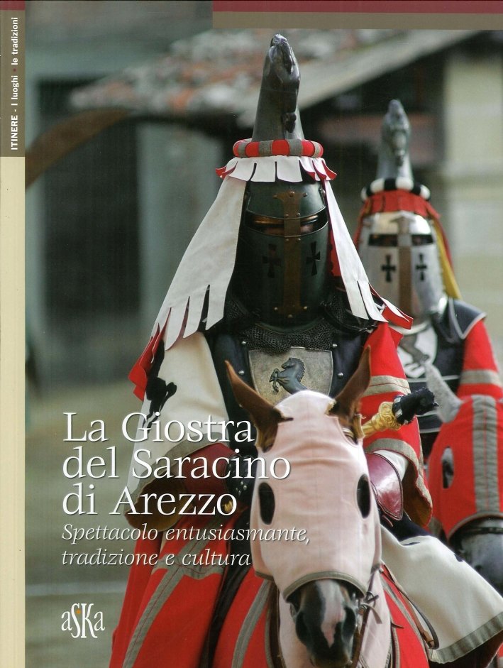 La Giostra del Saracino di Arezzo. Spettacolo Entusiasmante, Tradizione e …
