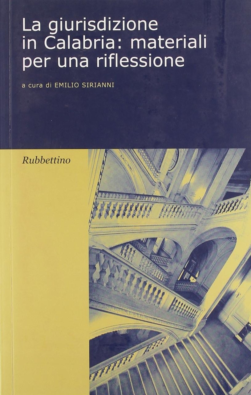 La Giurisdizione in Calabria. Materiali per una Riflessione. B, Soveria …