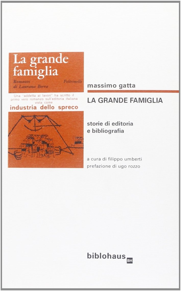 La Grande Famiglia. Storie di Editoria e Bibliografia, Macerata, Biblohaus, … | Immagine principale