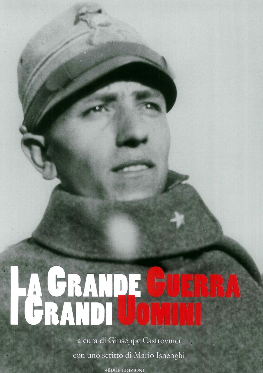 La grande guerra. I grandi uomini.
