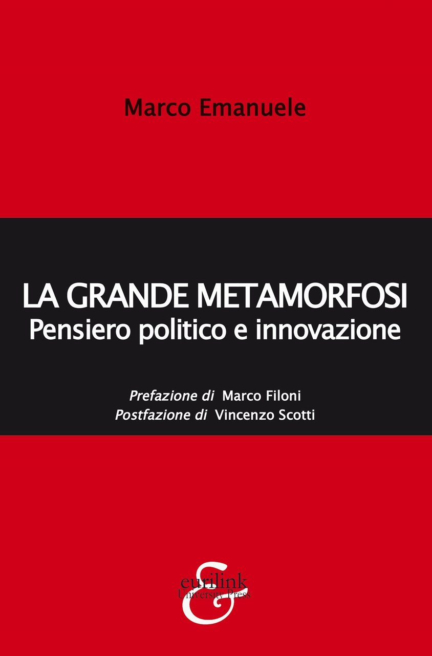 La grande metamorfosi. Pensiero politico e innovazione. Nuova ediz, Roma, …