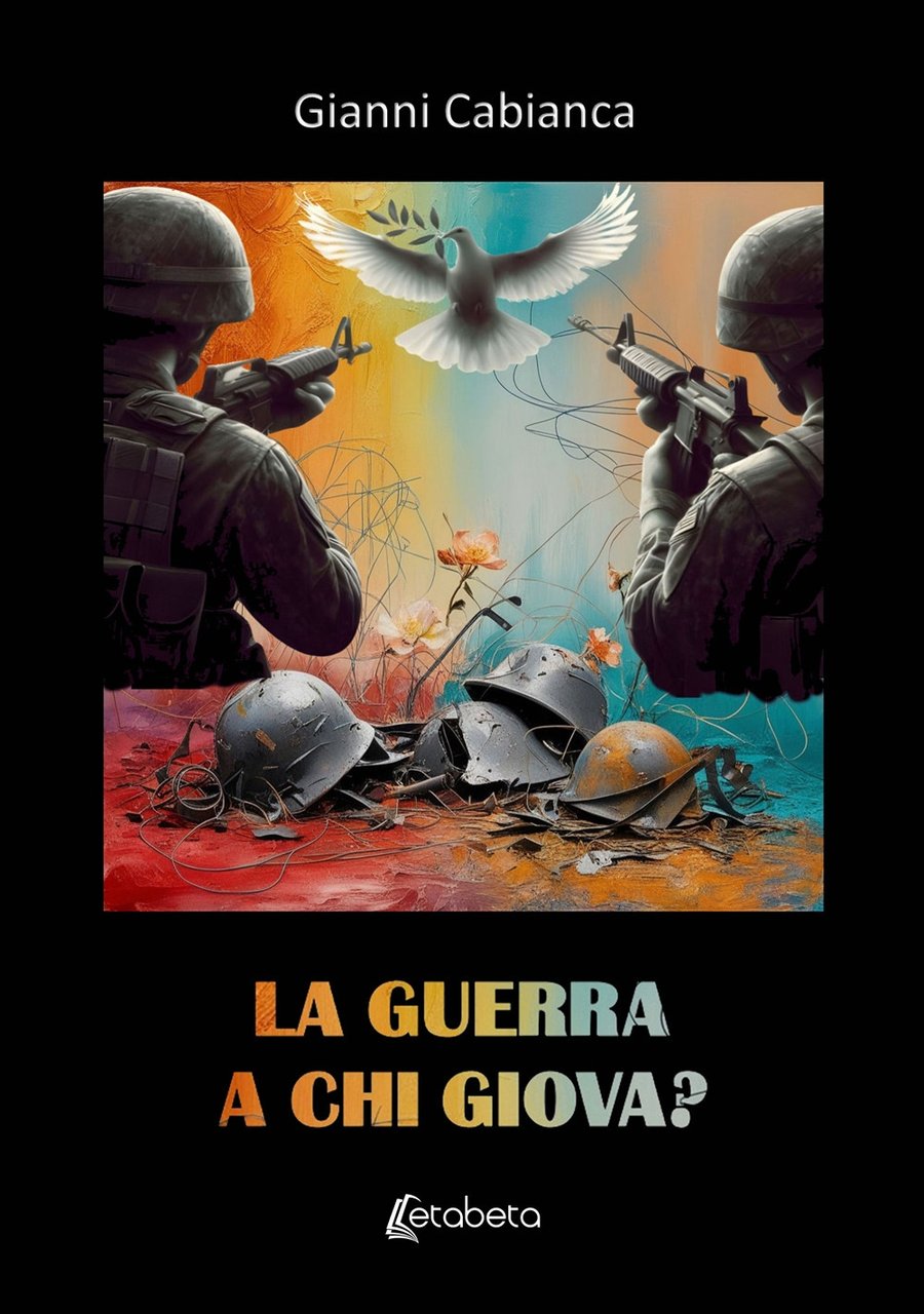 La guerra a chi giova?