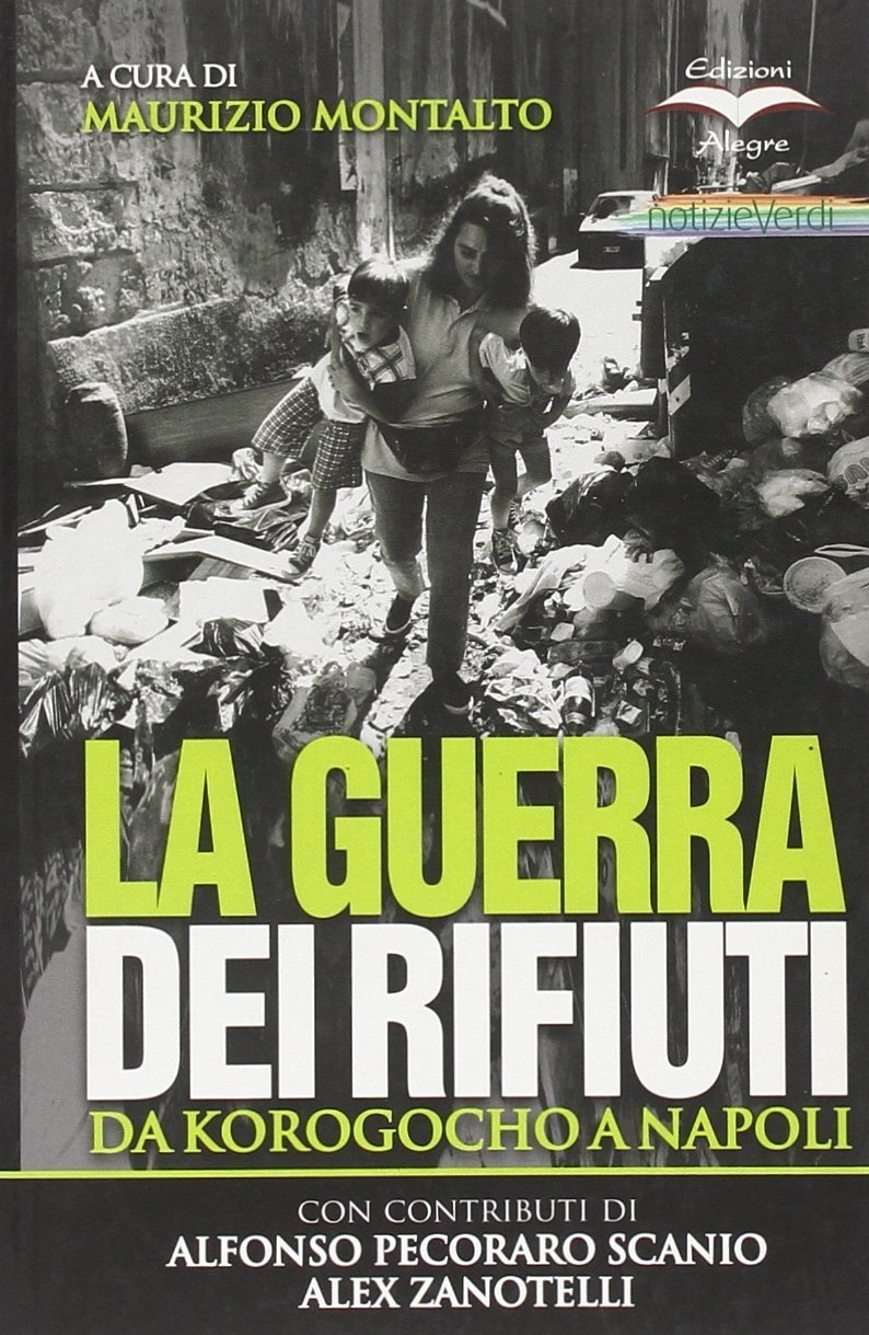 La guerra dei rifiuti. Da Korogocho a Napoli, Roma, Edizioni …