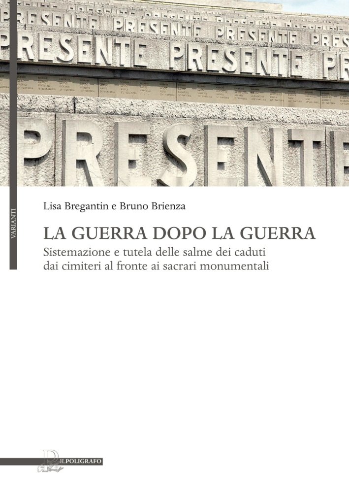 La guerra dopo la guerra. Sistemazione e tutela delle salme …