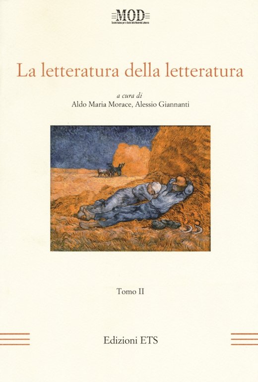 La letteratura della letteratura. Atti del XV Convegno internazionale della MOD (Sassari, 12-15 giugno 2013). Vol. 2, Pisa, Edizioni ETS, 2017
