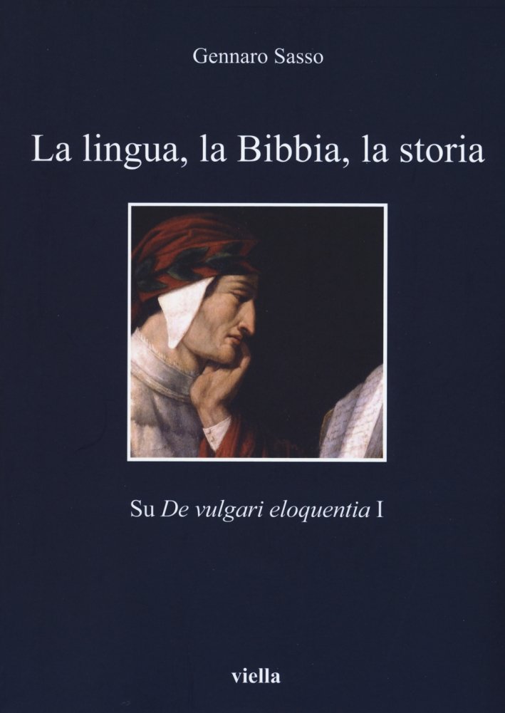La lingua, la Bibbia, la storia. Sul "De vulgari eloquentia" …