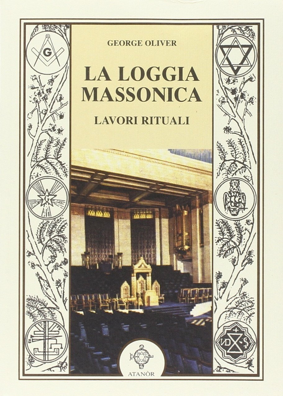 La loggia massonica. Lavori rituali