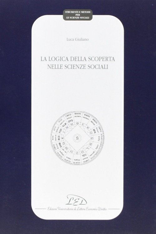 La logica della scoperta nelle scienze sociali, Milano, LED - …
