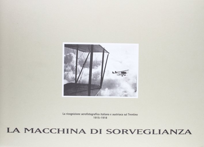 La macchina di sorveglianza: la ricognizione aerofotografica italiana e austriaca … | Immagine principale