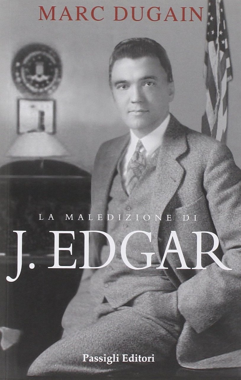 La maledizione di J. Edgar, Antella, Passigli, 2011