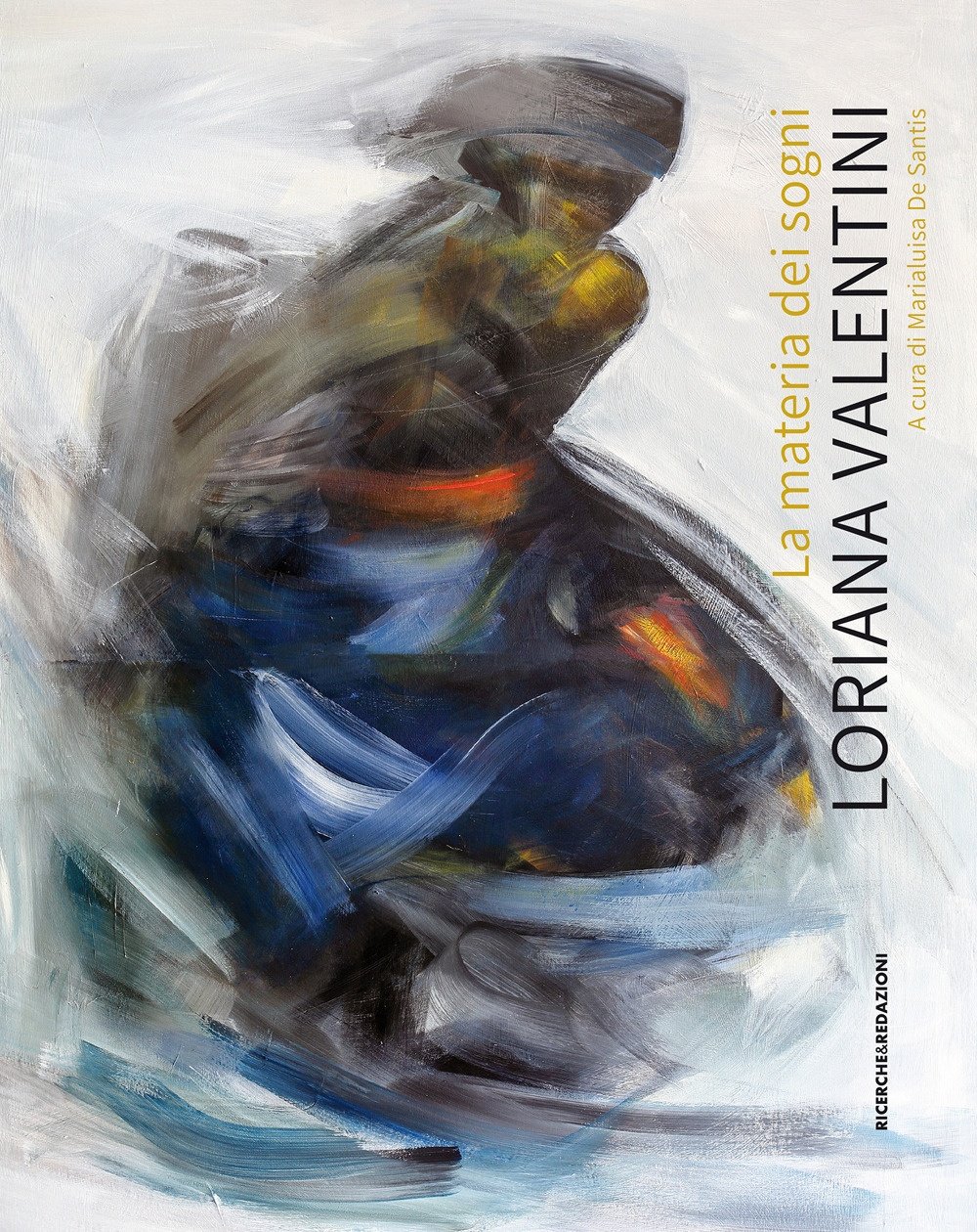 La materia dei sogni. Loriana Valentini