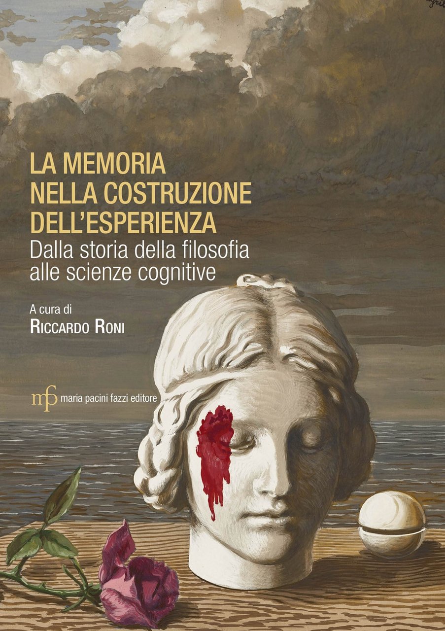 La memoria nella costruzione dell'esperienza. Dalla storia della filosofia alle …