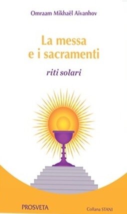 La messa e i sacramenti. Riti solari