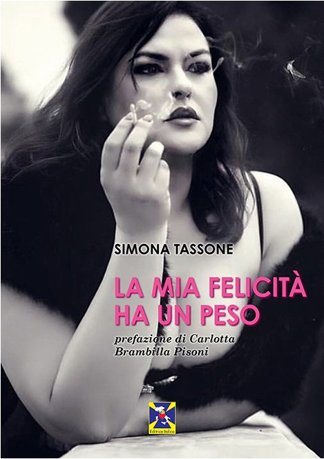 La Mia Felicità Ha un Peso, Milano, Editrice Italica, 2021