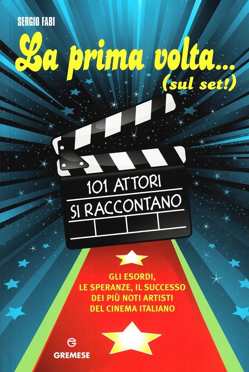 La mia prima volta... (sul set!). 101 attori si raccontano, … | Immagine principale