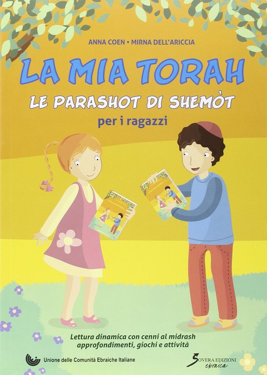 La mia Torah. La parashot di Shemòt per ragazzi, Roma, …