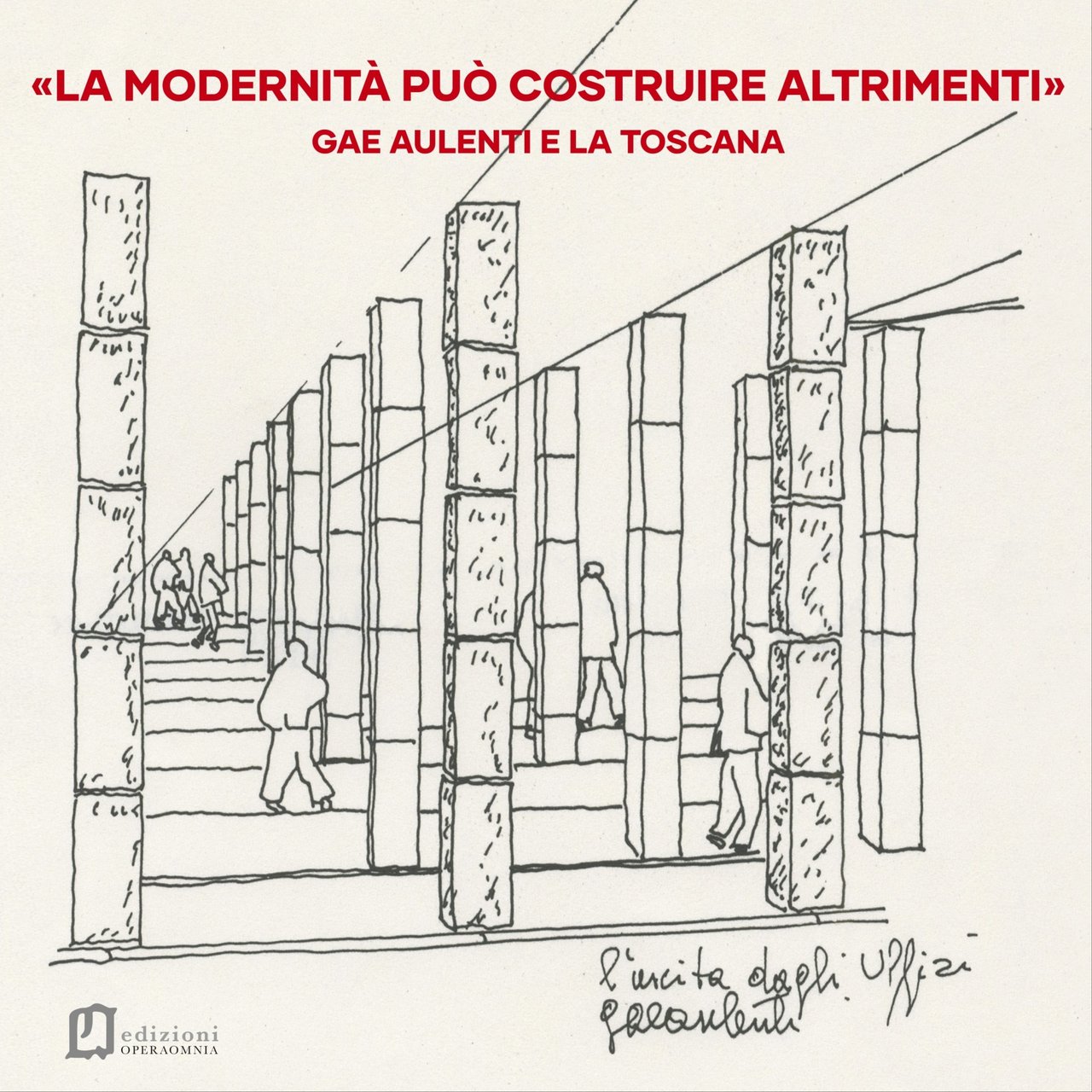 La modernità può costruire altrimenti. Gae Aulenti e la Toscana | Immagine principale