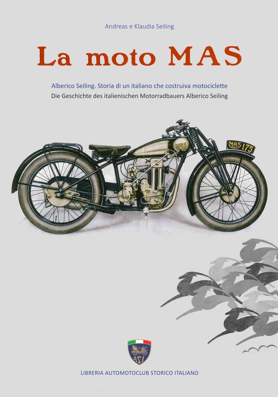 La moto Mas. Alberico Seiling. Storia di un italiano che …