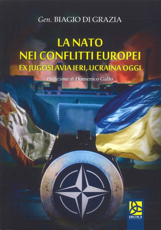 La Nato nei conflitti Europei Ex Jugoslavia Ieri, Ucraina Oggi.