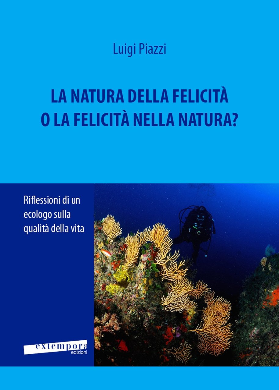La natura della felicità o la felicità nella natura? Riflessioni …