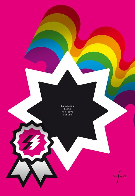 La Nostra Festa non Deve Finire, Bergamo, Libri Aparte Editore, 2019